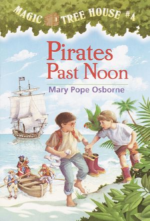 [Magic Tree House 04] • Pirates Past Nonn